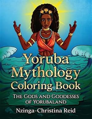 Seller image for Yoruba Mythology Coloring Book: The Gods and Goddesses of Yorubaland for sale by GreatBookPrices