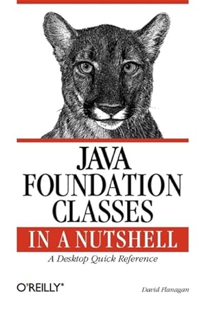 Seller image for Java Foundation Classes in a Nutshell : A Desktop Quick Reference for sale by GreatBookPrices