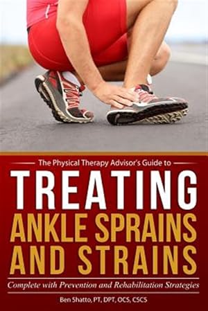 Seller image for Treating Ankle Sprains and Strains : Complete With Prevention and Rehabilitation Strategies for sale by GreatBookPrices