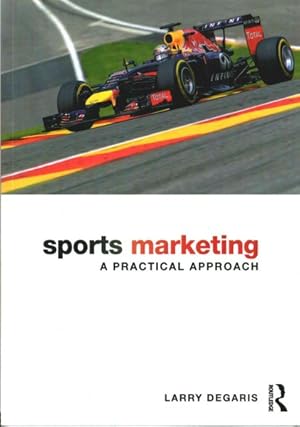 Seller image for Sports Marketing : A Practical Approach for sale by GreatBookPrices