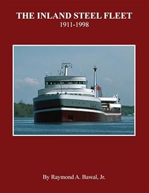 Seller image for The Inland Steel Fleet: 1911-1998 for sale by GreatBookPrices