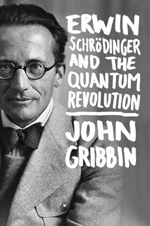 Bild des Verkufers fr Erwin Schrodinger and the Quantum Revolution zum Verkauf von GreatBookPrices