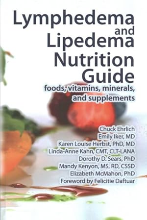 Seller image for Lymphedema and Lipedema Nutrition Guide : Foods, Vitamins, Minerals, and Supplements for sale by GreatBookPrices