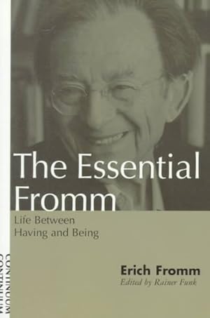 Seller image for Essential Fromm : Life Between Having and Being for sale by GreatBookPrices