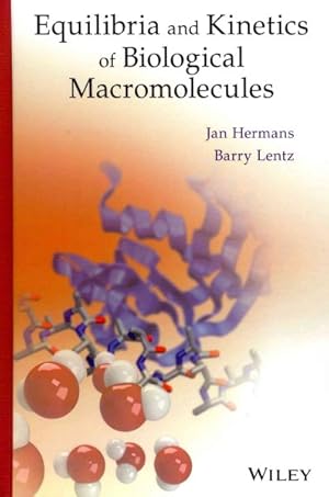 Immagine del venditore per Equilibria and Kinetics of Biological Macromolecules venduto da GreatBookPrices