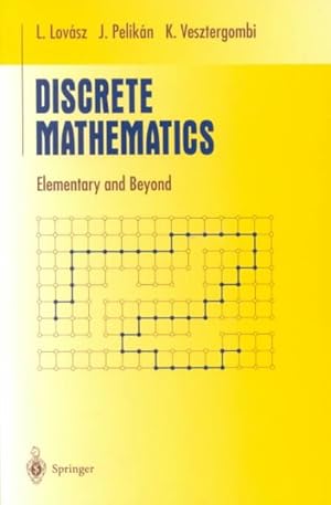 Image du vendeur pour Discrete Mathematics : Elementary and Beyond mis en vente par GreatBookPrices