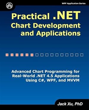 Seller image for Practical .Net Chart Development and Applications for sale by GreatBookPrices
