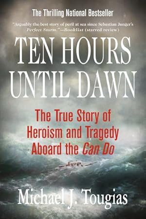 Imagen del vendedor de Ten Hours Until Dawn : The True Story of Heroism And Tragedy Aboard the Can Do a la venta por GreatBookPrices
