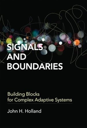 Imagen del vendedor de Signals and Boundaries : Building Blocks for Complex Adaptive Systems a la venta por GreatBookPrices