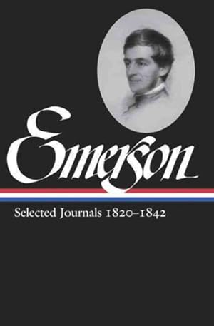 Seller image for Ralph Waldo Emerson : Selected Journals, 1820-1842 for sale by GreatBookPrices