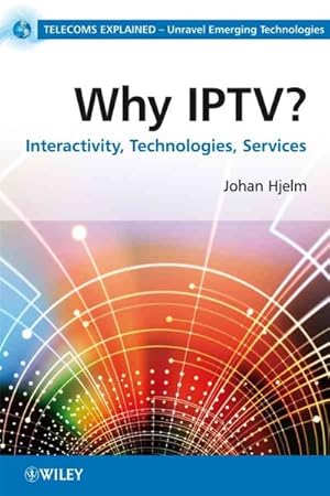 Imagen del vendedor de Why IPTV? : Interactivity, Technologies, Services a la venta por GreatBookPrices