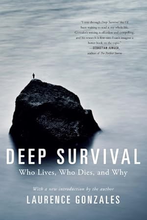 Bild des Verkufers fr Deep Survival : Who Lives, Who Dies, and Why: True Stories of Miraculous Endurance and Sudden Death zum Verkauf von GreatBookPrices
