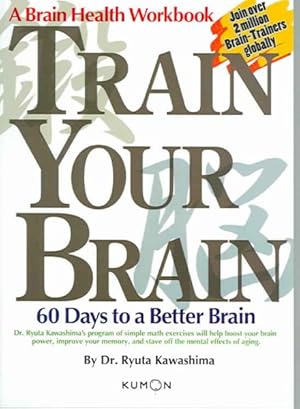 Seller image for Train Your Brain : 60 Days to a Better Brain for sale by GreatBookPrices