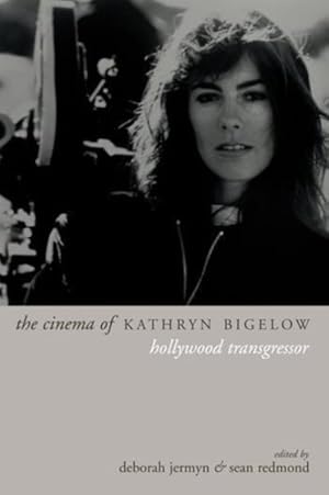 Imagen del vendedor de Cinema of Kathryn Bigelow : Hollywood Transgressor a la venta por GreatBookPrices