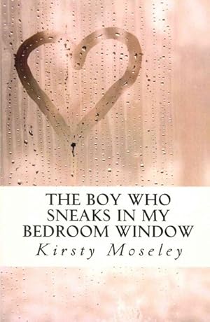 Seller image for Boy Who Sneaks in My Bedroom Window for sale by GreatBookPrices