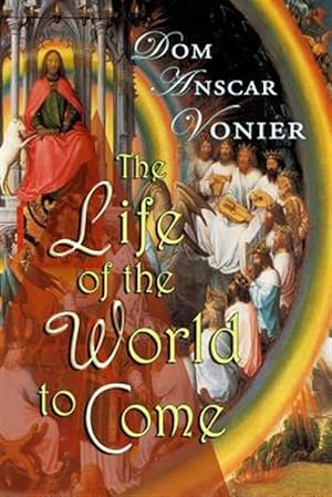 Imagen del vendedor de The Life of the World to Come a la venta por GreatBookPrices