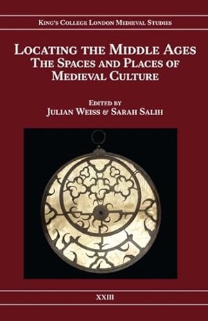 Imagen del vendedor de Locating the Middle Ages : The Spaces and Places of Medieval Culture a la venta por GreatBookPrices