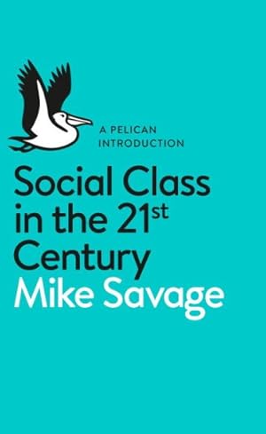Seller image for Social Class in the 21st Century for sale by GreatBookPrices