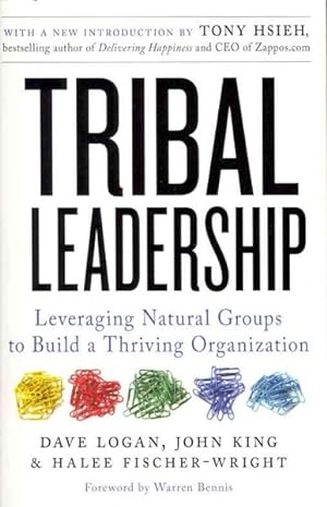 Seller image for Tribal Leadership : Leveraging Natural Groups to Build a Thriving Organization for sale by GreatBookPrices