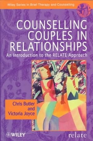 Image du vendeur pour Counselling Couples in Relationships : An Introduction to the Relate Approach mis en vente par GreatBookPrices