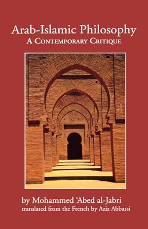 Seller image for Arab-Islamic Philosophy : A Contemporary Critique for sale by GreatBookPrices