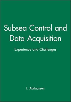 Image du vendeur pour Subsea Control and Data Acquisition : Experience And Challenges mis en vente par GreatBookPrices