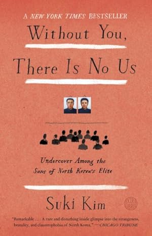 Immagine del venditore per Without You, There Is No Us : My Time With the Sons of North Korea's Elite venduto da GreatBookPrices