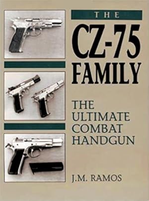 CZ-75 Family - The Ultimate Combat Handgun