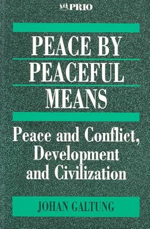 Image du vendeur pour Peace by Peaceful Means : Peace and Conflict, Development and Civilization mis en vente par GreatBookPrices