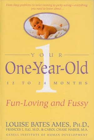 Imagen del vendedor de Your One-Year-Old : The Fun-Loving, Fussy 12-To 24-Month-Old a la venta por GreatBookPrices