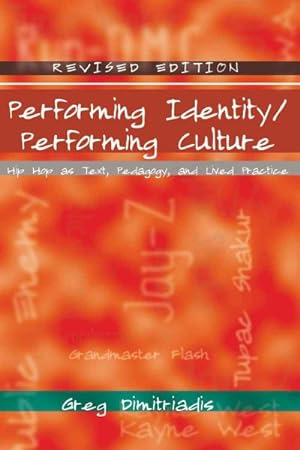 Seller image for Performing Identity/Performing Culture : Hip Hop As Text, Pedagogy, and Lived Practice for sale by GreatBookPrices