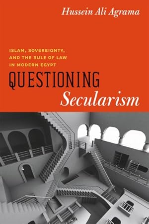 Image du vendeur pour Questioning Secularism : Islam, Sovereignty, and the Rule of Law in Modern Egypt mis en vente par GreatBookPrices