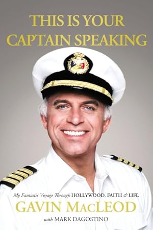Image du vendeur pour This Is Your Captain Speaking : My Fantastic Voyage Through Hollywood, Faith & Life mis en vente par GreatBookPrices