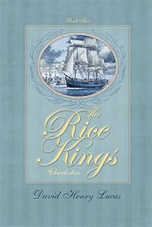Immagine del venditore per The Rice Kings, Book Two: Charleston venduto da GreatBookPrices