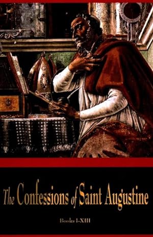 Bild des Verkufers fr Confessions of St. Augustine 401 Ad zum Verkauf von GreatBookPrices
