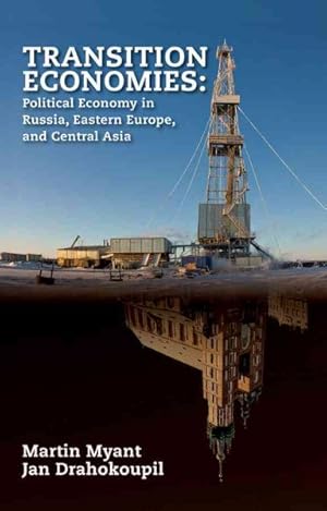 Immagine del venditore per Transition Economies : Political Economy in Russia, Eastern Europe, and Central Asia venduto da GreatBookPrices