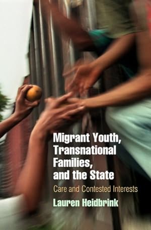 Seller image for Migrant Youth, Transnational Families, and the State : Care and Contested Interests for sale by GreatBookPrices