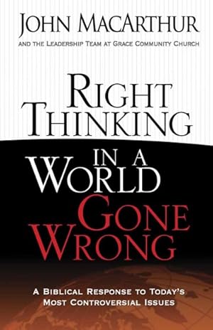 Immagine del venditore per Right Thinking in a World Gone Wrong venduto da GreatBookPrices