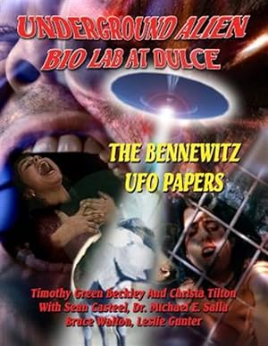 Immagine del venditore per Underground Alien Bio Lab at Dulce: The Bennewitz UFO Papers venduto da GreatBookPrices