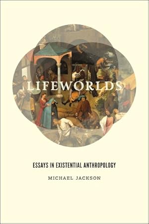 Bild des Verkufers fr Lifeworlds : Essays in Existential Anthropology zum Verkauf von GreatBookPrices