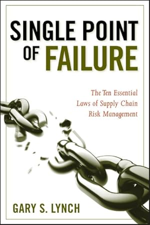 Seller image for Single Point of Failure : The Ten Essential Laws of Supply Chain Risk Management for sale by GreatBookPrices