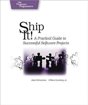 Imagen del vendedor de Ship It! : A Practical Guide To Successful Software Projects a la venta por GreatBookPrices