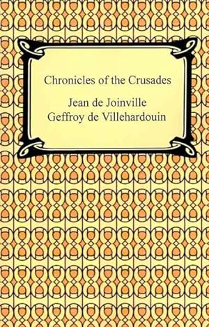Seller image for Chronicles of the Crusades : (Memoirs of the Crusades) for sale by GreatBookPrices