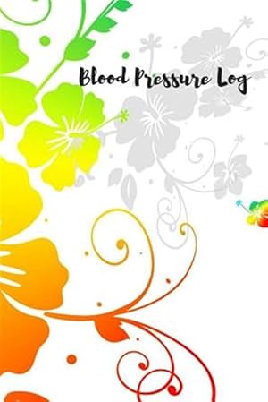 Imagen del vendedor de Blood Pressure Log : Keep Track of Your Blood Pressure a la venta por GreatBookPrices