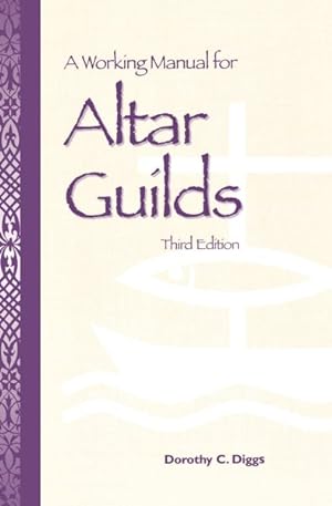 Imagen del vendedor de Working Manual for Altar Guilds a la venta por GreatBookPrices
