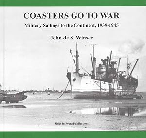 Seller image for Coasters Go to War : Military Sailings to the Continent, 1939-1945 for sale by GreatBookPrices