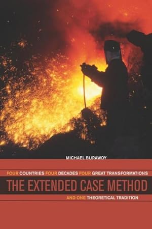 Image du vendeur pour Extended Case Method : Four Countries, Four Decades, Four Great Transformations, and One Theoretical Tradition mis en vente par GreatBookPrices