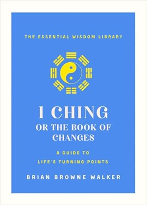 Image du vendeur pour I Ching : The Book of Change mis en vente par GreatBookPrices