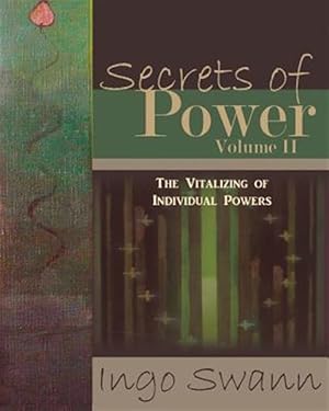 Immagine del venditore per Secrets of Power, Volume II: The Vitalizing of Individual Powers venduto da GreatBookPrices