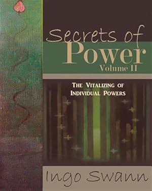 Immagine del venditore per Secrets of Power, Volume II: The Vitalizing of Individual Powers venduto da GreatBookPrices